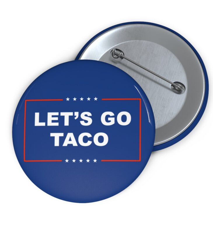 Let's Go TACO Pin Buttons