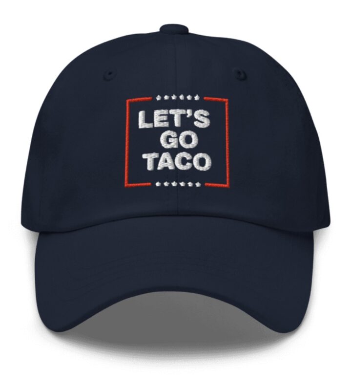 Let’s Go Taco Anti MAGA Hat