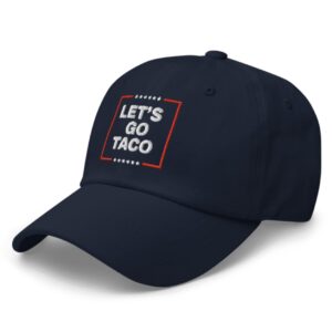 Let’s Go Taco Anti MAGA Hat