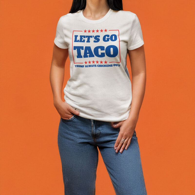 Let's Go Taco Political Statement T-Shirt