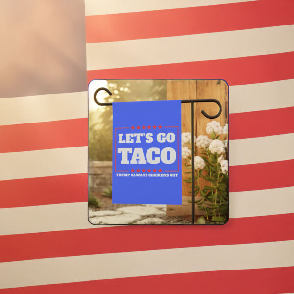 Let's Go Taco Trump Always Chickens Out Protest Flag