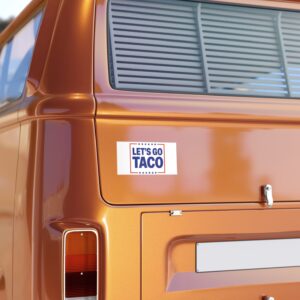 Let’s go TACO – Trump Always Chickens Out Bumper Stickers