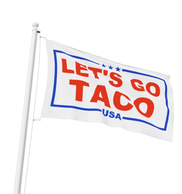 Trump Always Chickens Out – Let’s go TACO Flag