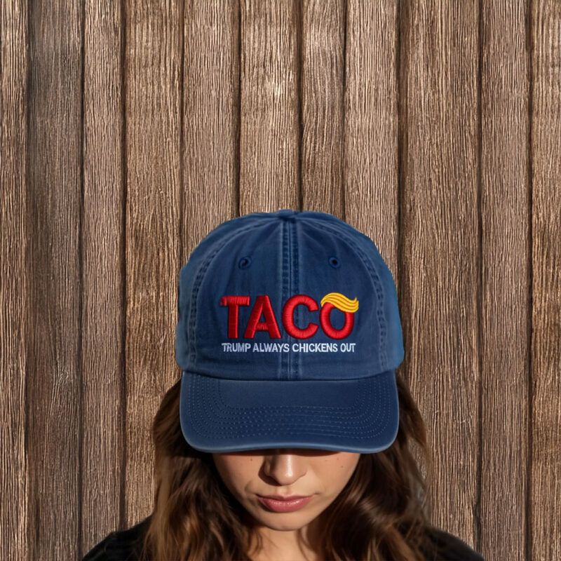 TACO Trump Always Chickens Out Hat