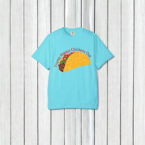 Trump Always Chickens Out TACO Comfort Colors T Shirt