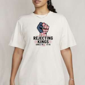 4th of july american revolution shirt- rejecting kings since 1776 shirt