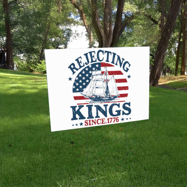 Anti Authoritarianism 2025 Sign, Rejecting Kings Since 1776 Yard Sign