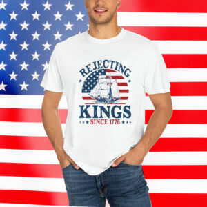 Anti Authoritarianism Tee, Rejecting Kings Since 1776 T-Shirt