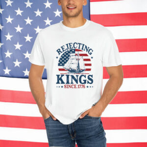 Anti Authoritarianism Tee, Rejecting Kings Since 1776 T-Shirt