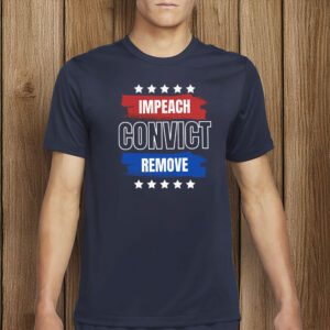 Anti-Fascist, Pro-Democracy Political Shirt, Impeach Convict Remove T-Shirt