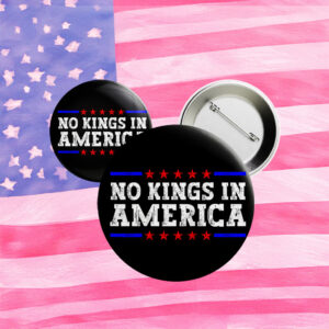 Anti-MAGA Leftist Lapel Badge, No Kings in America Button – Anti-Fascism Political Pin