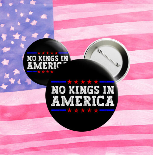 Anti-MAGA Leftist Lapel Badge, No Kings in America Button – Anti-Fascism Political Pin