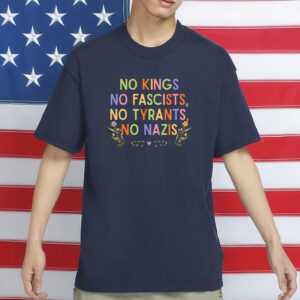 Anti-MAGA Protest Tee, No Kings No Fascists No Tyrants No Nazis Shirt