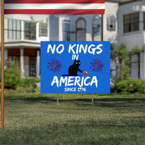 Anti Maga Sign, No Kings in America Yard Sign,Protest Black Cat Yard Sign