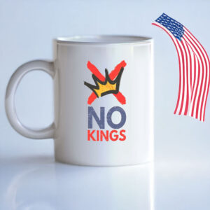 Anti-Monarchy Patriotic Protest Cup No Kings Mug