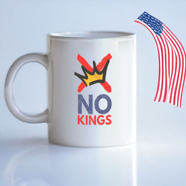 Anti-Monarchy Patriotic Protest Cup No Kings Mug