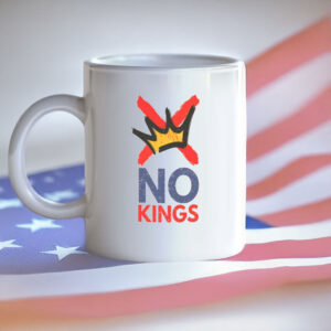 Anti-Monarchy Patriotic Protest Cup No Kings Mug