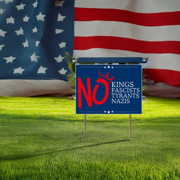 Anti Oligarchy, No Kings Yard Sign, Anti Trump, Anti Fascists Yard Sign