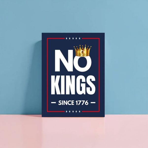 Anti-Oligarchy Protest, No Kings Since 1776 Printable Poster