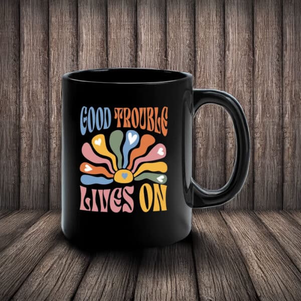Anti-Trump, Boho Good Trouble Lives On Mug