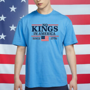 Anti Trump Design, No Kings In America Since 1776 T-Shirt