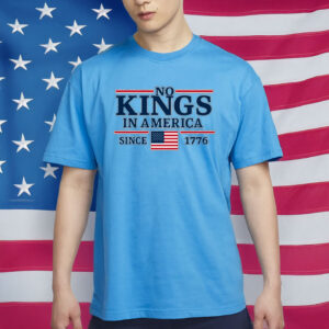 Anti Trump Design, No Kings In America Since 1776 T-Shirt