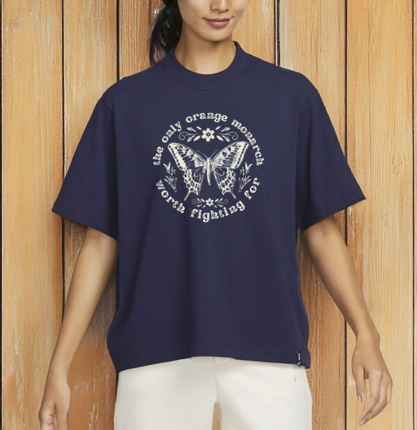 Anti-Trump No Kings Tee, The Only Orange Monarch Worth Fighting For Shirt