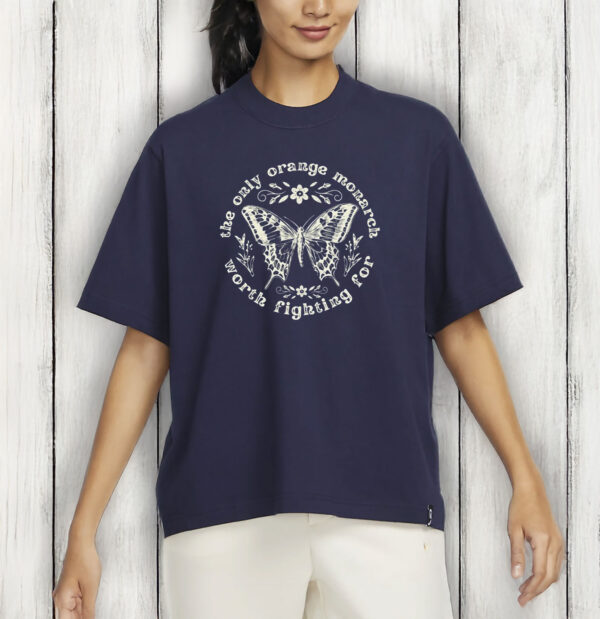 Anti-Trump No Kings Tee, The Only Orange Monarch Worth Fighting For Shirt
