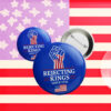Anti-Trump Patriotic Button, Rejecting Kings Since 1776 Pin