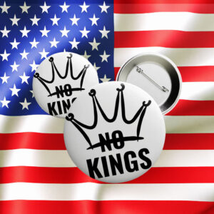 Anti-Trump Pin for Rebels & Radicals, Crown No Kings Button
