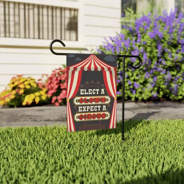 Anti Trump Political Circus Banner, Elect a Clown Expect a Circus Garden Flag