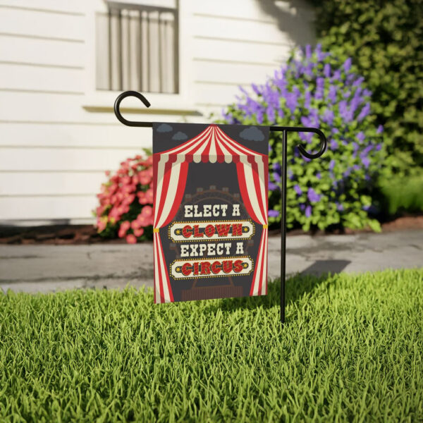 Anti Trump Political Circus Banner, Elect a Clown Expect a Circus Garden Flag