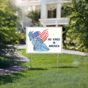 Anti Trump Political Protest Sign, No Kings in America Yard Sign