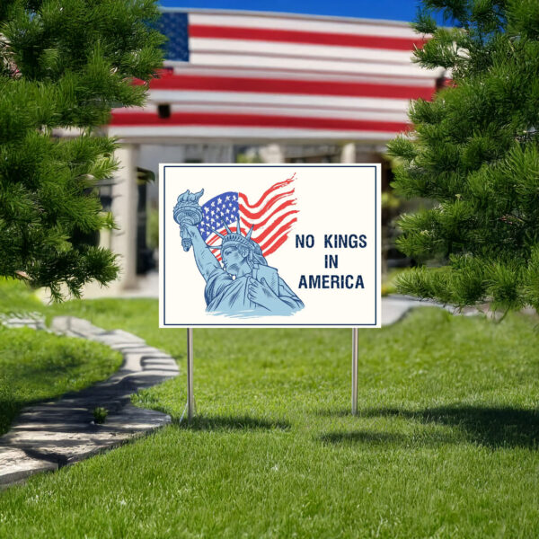 Anti Trump Political Protest Sign, No Kings in America Yard Sign