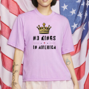 Anti-Trump T-shirt, Protest Gift for Anti-MAGA, No Kings in America Shirt