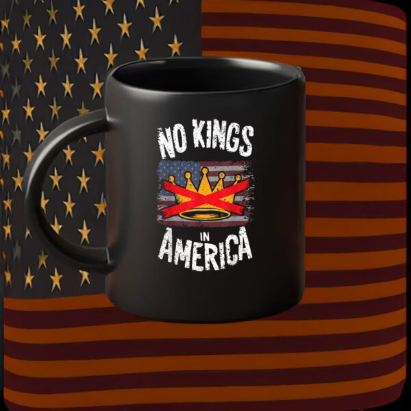 Anti-Tyranny Patriotic Cup, Grunge Protest Gift-No Kings in America Mug