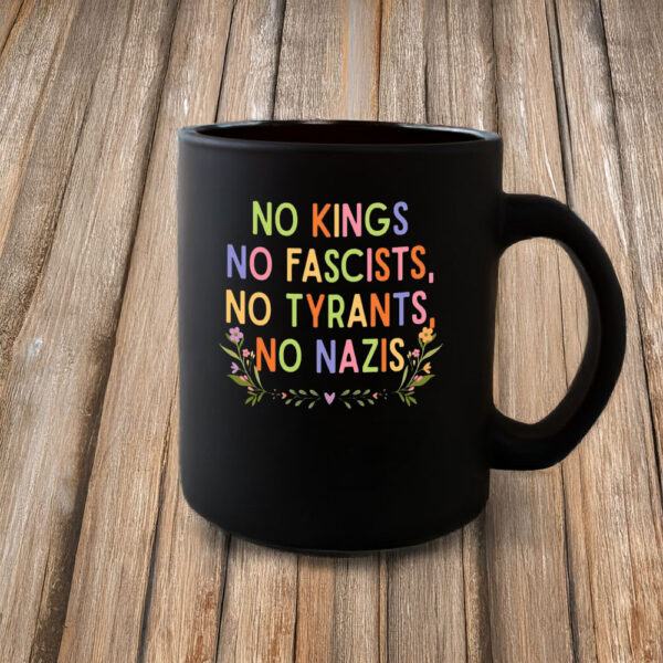 Anti Tyrants & Nazis Cup, No Kings No Fascists Mug