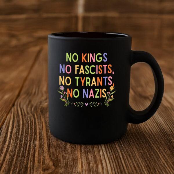 Anti Tyrants & Nazis Cup, No Kings No Fascists Mug