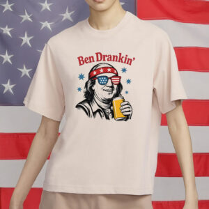 Ben Drankin’ Shirt – Funny 4th of July Drinking Tee, Patriotic Party Shirt