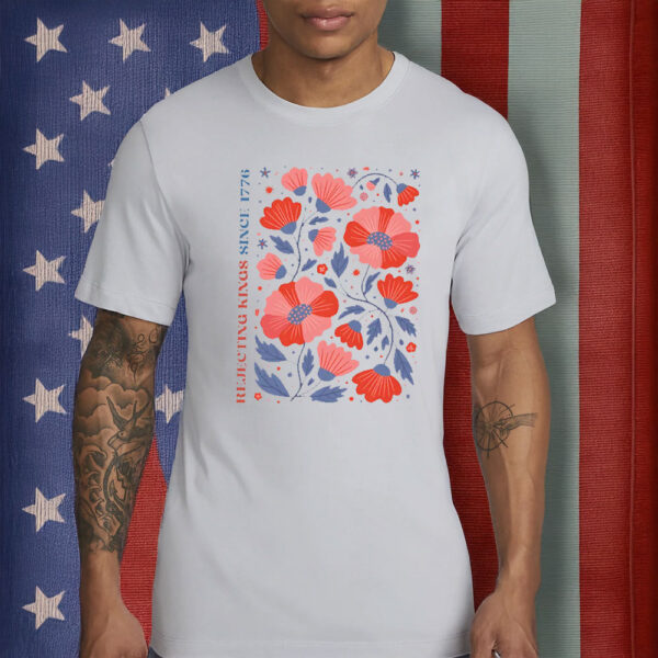 Comfort Colors, Liberal 4th of July Tee, Rejecting Kings Since 1776 Floral Patriotic T-Shirt