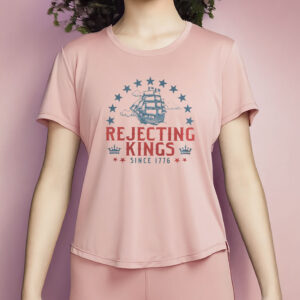 Comfort Colors Rejecting Kings Since 1776 Shirt
