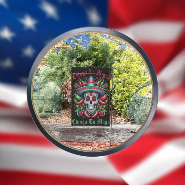 Day of the Dead Garden Flag, Anti-ICE, Chinga La Migra Chinga Tu MAGA Flag