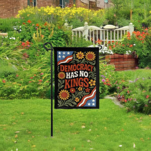 Democracy Has No Kings Flag – Patriotic Folk Art Protest Garden Flag