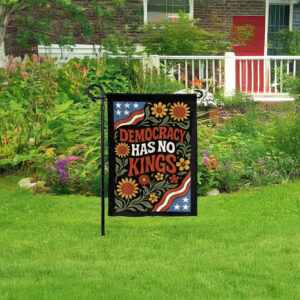 Democracy Has No Kings Flag – Patriotic Folk Art Protest Garden Flag
