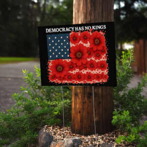 Democracy Has No Kings-Floral American Flag Yard Sign