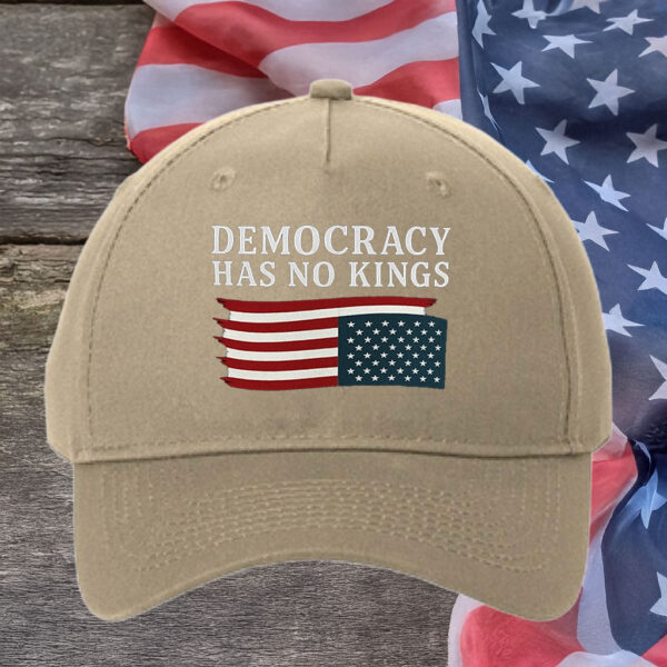 Democracy Has No Kings Hat – Patriotic Anti-Monarchy American Flag Cap
