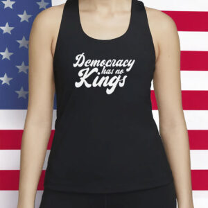 Democracy Has No Kings Shirt, Anti Authoritarian Anti MAGA Shirt