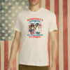 Democracy's Collapsin' But These Wieners Be Slappin' Funny Patriotic BBQ Shirt