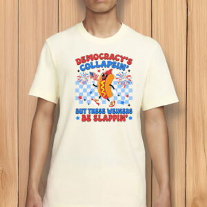 Democracy's Collapsin' Shirt – Funny Retro Hot Dog Liberal Tee, Political Wiener Protest T-Shirt