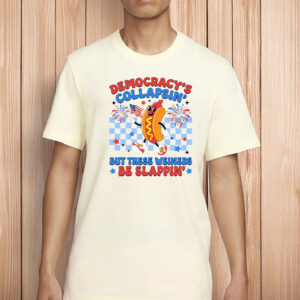 Democracy's Collapsin' Shirt – Funny Retro Hot Dog Liberal Tee, Political Wiener Protest T-Shirt